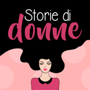 Storie di donne Storie di donne