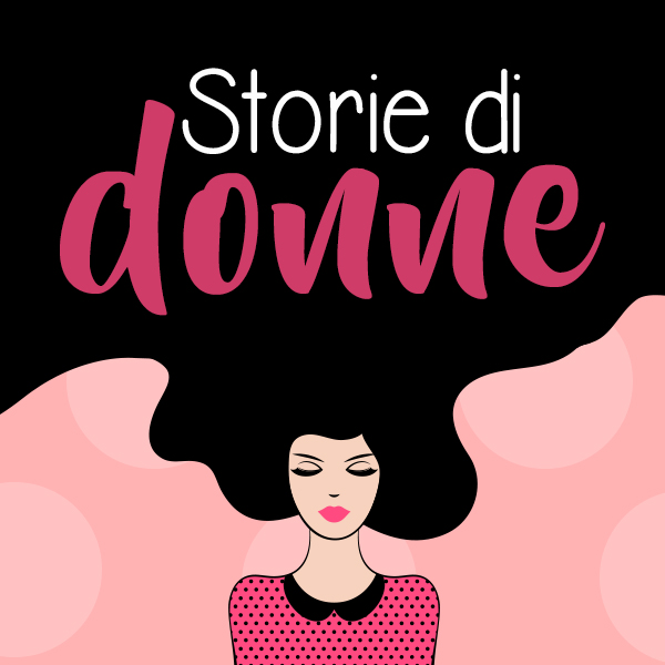 Storie di donne Storie di donne