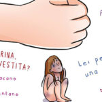 “Se vai in giro mezza nuda, poi cosa ti aspetti?“: Siamo ancora qui