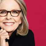 Indipendente Diane Keaton, il sorriso della più imprendibile di tutte