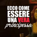 Guida per "vere" principesse: ecco cosa fare davvero!