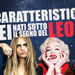 Pregi e difetti dei nati sotto il segno del Leone (VIP compresi)
