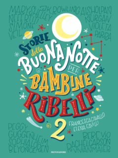 Storie della buonanotte per bambine ribelli. Vol. 2 Storie della buonanotte per bambine ribelli. Vol. 2