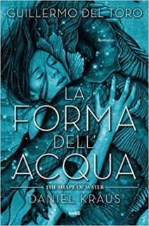 La forma dell'acqua La forma dell'acqua