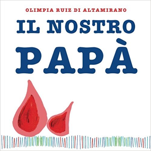 libri per papà - il nostro papà
