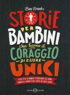 Storie per bambini che hanno il coraggio di essere unici Storie per bambini che hanno il coraggio di essere unici