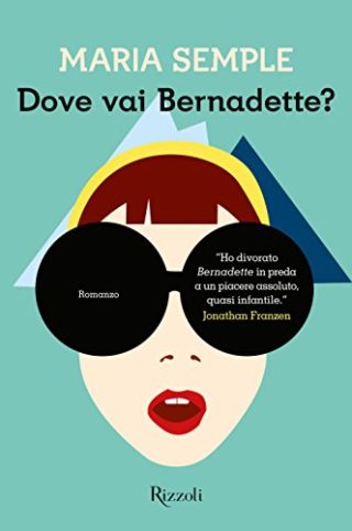 Dove vai Bernadette?