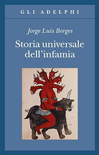 Storia universale dell'infamia Storia universale dell'infamia