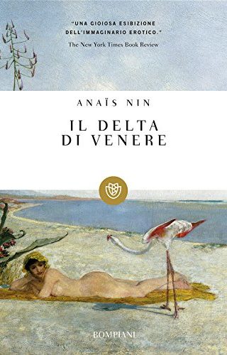 Il delta di Venere - Anaïs Nin Il delta di Venere - Anaïs Nin