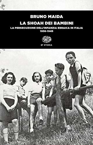 La Shoah dei bambini. La persecuzione dell'infanzia ebraica in Italia (1938-1945) La Shoah dei bambini. La persecuzione dell'infanzia ebraica in Italia (1938-1945)