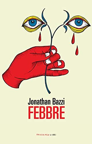 Febbre di Jonathan Bazzi Febbre di Jonathan Bazzi