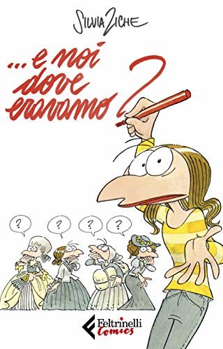 ... E noi dove eravamo? di Silvia Ziche ... E noi dove eravamo? di Silvia Ziche