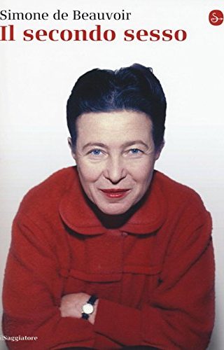 Il secondo sesso di Simone de Beauvoir Il secondo sesso di Simone de Beauvoir