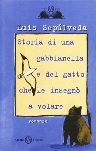 Storia di una gabbianella e del gatto che le insegnò a volare Storia di una gabbianella e del gatto che le insegnò a volare