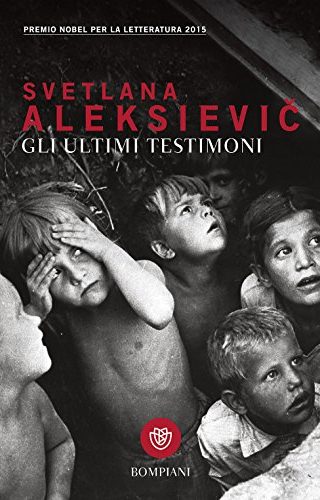 Gli ultimi testimoni di Svjatlana Aleksievič Gli ultimi testimoni di Svjatlana Aleksievič