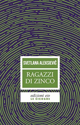 Ragazzi di zinco di Svjatlana Aleksievič Ragazzi di zinco di Svjatlana Aleksievič