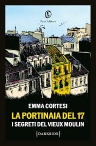 La portinaia del 17. I segreti del Vieux Moulin